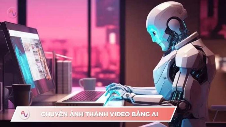Hướng dẫn chuyển ảnh thành video bằng AI nhanh và miễn phí