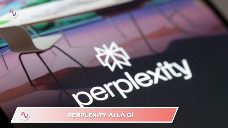 Perplexity AI là gì? Tìm hiểu công cụ tìm kiếm AI thông minh