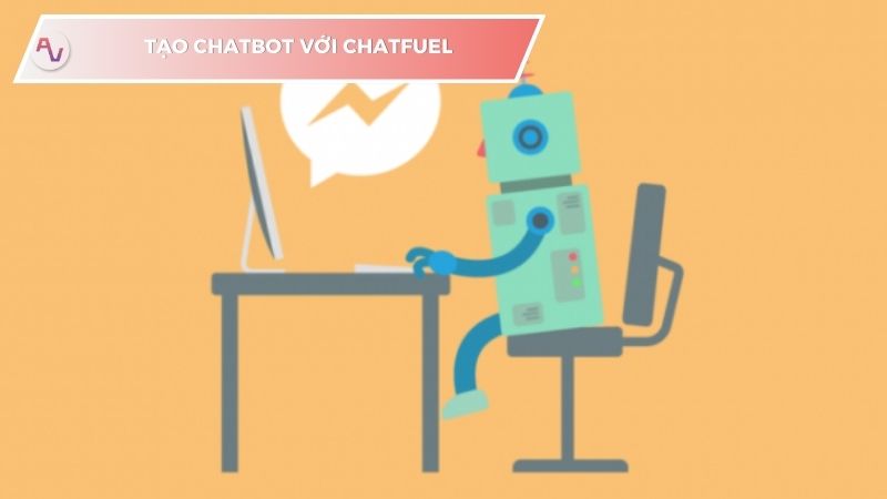 Cách tạo chatbot với Chatfuel cực nhanh chỉ tóm gọn trong vài phút